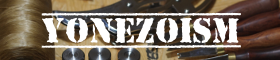 YONEZOISM